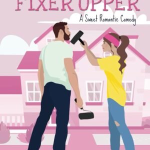The Second Chance Fixer Upper: A Sweet Romantic Comedy (Renovation Romance Sweet Romcom) Paperback – 21 August 2023 by Grace Worthington