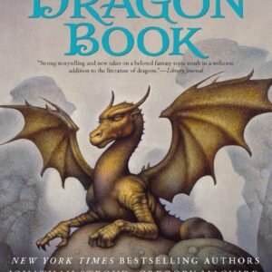 The Dragon Book: Magical Tales from the Masters of Modern Fantasy Paperback – Deckle Edge, 7 September 2010 by Jack Dann