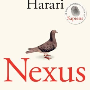 Nexus: A Brief History of Information Networks from the Stone Age to AI Paperback – 10 September 2024 by Yuval Noah Harari