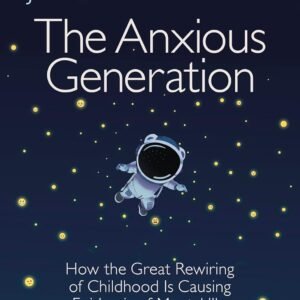 The Anxious Generation: How the Great Rewiring of Childhood Is Causing an Epidemic of Mental Illness Paperback – 2 January 2025 by Jonathan Haidt