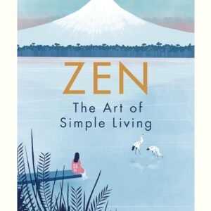 Zen: The Art of Simple Living Hardcover – 1 January 2019 by Shunmyo Masuno