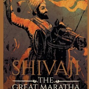 Shivaji: The Great Maratha Paperback – 20 December 2017 by Ranjit Desai