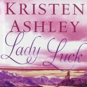 Lady Luck (Colorado Mountain) Library Binding – Import, 29 July 2014 by Kristen Ashley (Author)