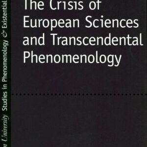 The Crisis of European Sciences and Transcendental Phenomenology: An Introduction to Phenomenological Philosophy (Studies in Phenomenology and Existential Philosophy) Paperback – Import, 31 December 1970 by Edmund Husserl
