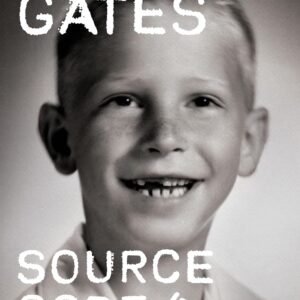 Source Code: My Beginnings Hardcover – by Bill Gates (Author)