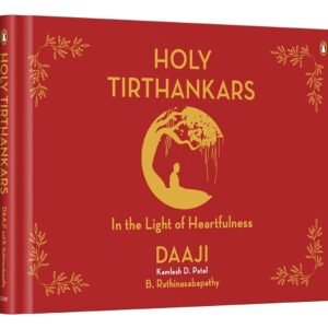 Holy Tirthankars: In Tune with Nature Hardcover – 27 June 2025 by Kamlesh D. Patel