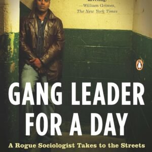 Gang Leader For A Day: A Rogue Sociologist Takes To The Streets Paperback by Sudhir Venkatesh