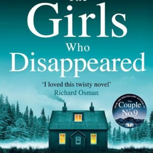 The Girls Who Disappeared: ‘I loved this twisty novel’ Richard Osman Paperback – Import, 20 November 2022 by Claire Douglas