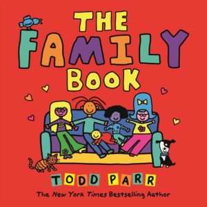 The Family Book Hardcover – Picture Book, 1 October 2003 by Todd Parr