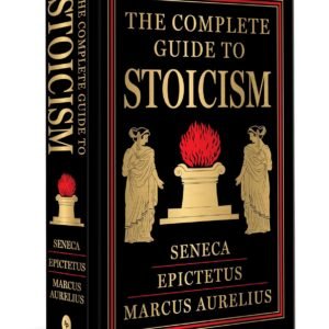 The Complete Guide to Stoicism (Deluxe Hardbound Edition) Hardcover – 30 October 2024 by Epictetus and Marcus Aurelius Seneca
