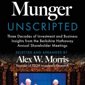Buffett and Munger Unscripted Paperback – 21 January 2025 by Alex W. Morris