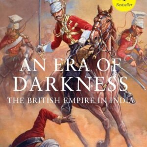 An Era of Darkness: The British Empire in India Hardcover – 27 October 2016 by Shashi Tharoor