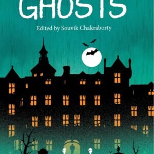 The World of Ghosts: Dreadful Places and Scary Faces filled with Horror Unknown Binding – 16 December 2023 by Edited by Souvik Chakraborty