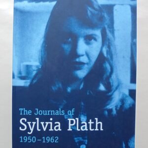 The Journals of Sylvia Plath, 1950-1962 by Sylvia Plath