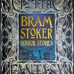 Bram Stoker Horror Stories: An Anthology of Classic Tales (Gothic Fantasy) Hardcover – 16 June 2018 by Bram Stoker