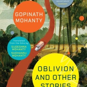 Oblivion and Other Stories Gopinath Mohanty