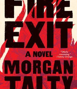 Fire Exit: A Novel (Hardcover) By Morgan Talty