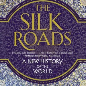 The Silk Roads: A New History of the World Paperback – 15 June 2016 by Peter Frankopan