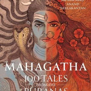 Mahagatha: 100 Tales from the Puranas Paperback – 8 December 2022 by Satyarth Nayak
