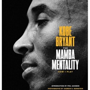 The Mamba Mentality Hardcover by Kobe Bryant